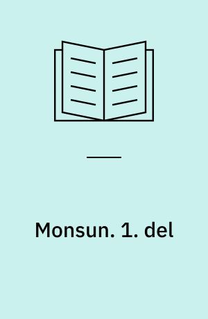 Monsun. 1. del