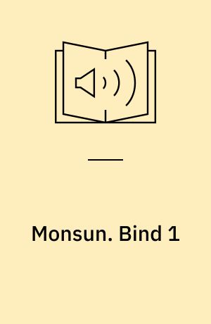 Monsun. Bind 1