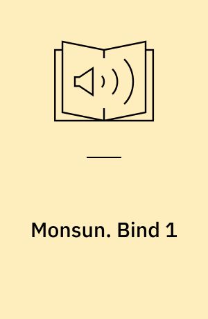 Monsun. Bind 1