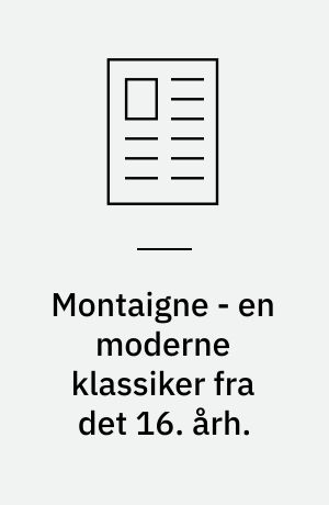 Montaigne - en moderne klassiker fra det 16. årh.