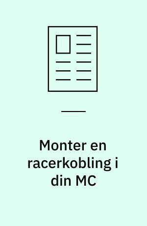Monter en racerkobling i din MC