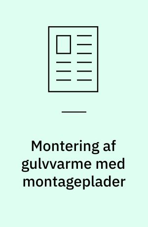 Montering af gulvvarme med montageplader