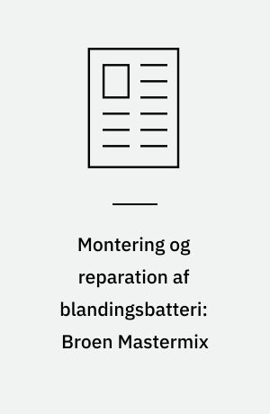 Montering og reparation af blandingsbatteri: Broen Mastermix