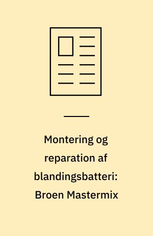 Montering og reparation af blandingsbatteri: Broen Mastermix