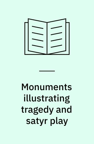 Monuments illustrating tragedy and satyr play