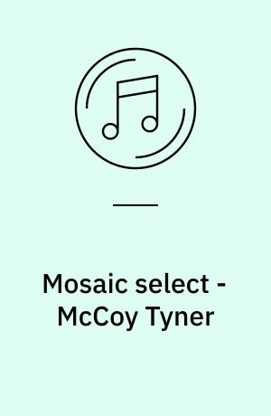 Mosaic select - McCoy Tyner