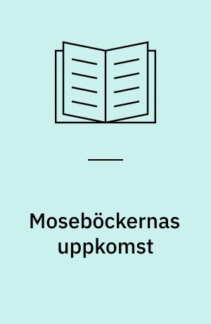 Moseböckernas uppkomst