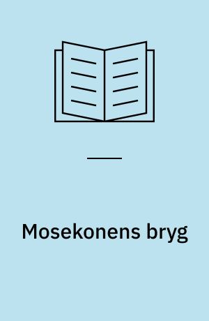 Mosekonens bryg