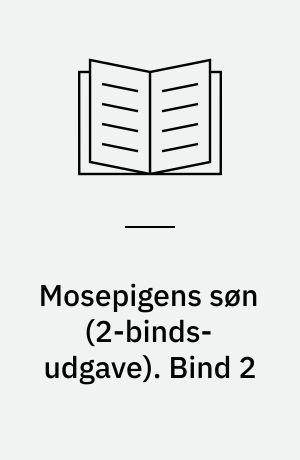 Mosepigens søn : en roman om ungdom. Bind 2