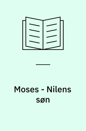 Moses - Nilens søn