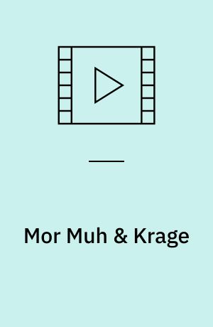 Mor Muh & Krage