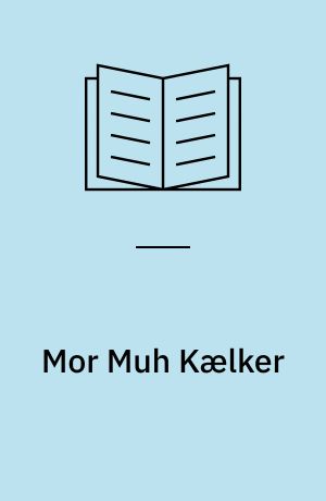 Mor Muh kælker