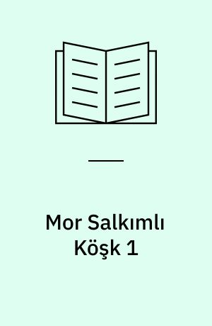 Mor Salkımlı Köşk 1