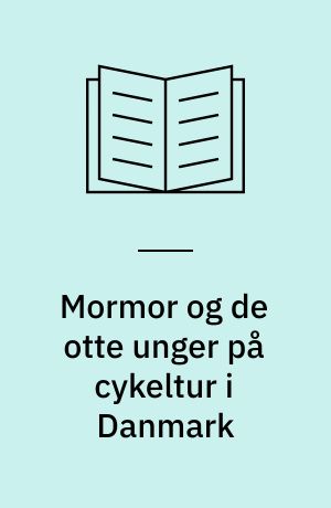 Mormor og de otte unger på cykeltur i Danmark