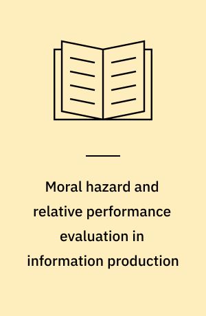 Moral hazard and relative performance evaluation in information production
