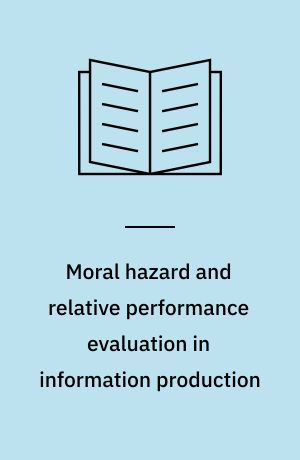 Moral hazard and relative performance evaluation in information production