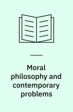 Moral philosophy and contemporary problems