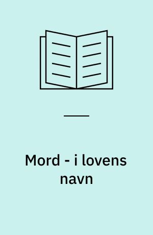 Mord - i lovens navn : scener fra skarpretter Seistrups liv