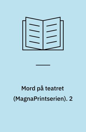 Mord på teatret. 2 (Stor skrift)