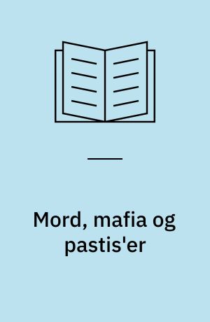 Mord, mafia og pastis'er