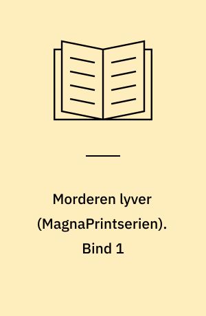 Morderen lyver. Bind 1