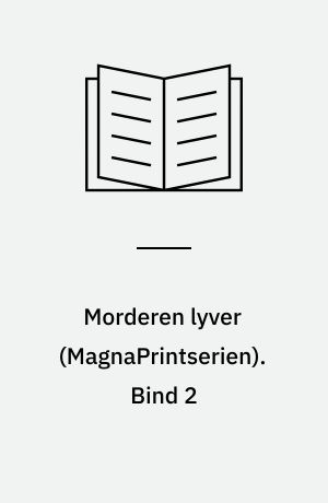 Morderen lyver. Bind 2