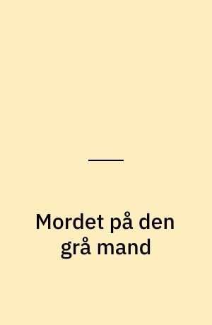 Mordet på den grå mand (Letlæsning)