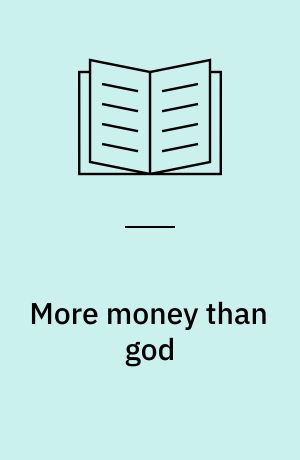 More money than god : hedge funds and the making of a new elite