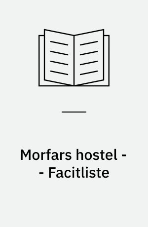 Morfars hostel : dansk for tysksprogede -- Facitliste