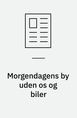 Morgendagens by uden os og biler