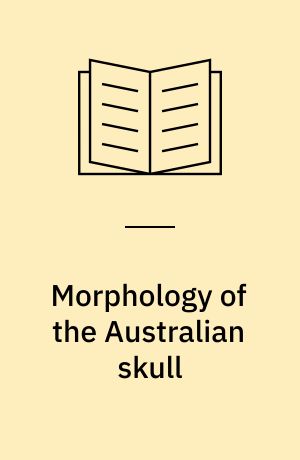 Morphology of the Australian skull : Studied by multivariate analysis