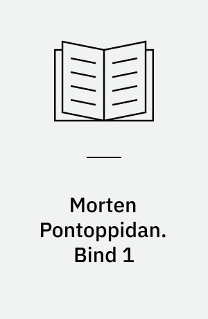 Morten Pontoppidan. Bind 1