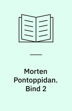 Morten Pontoppidan. Bind 2