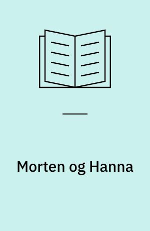 Morten og Hanna : natur og skabelse i dag og på Jesu tid