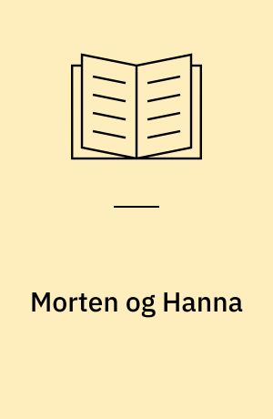 Morten og Hanna : natur og skabelse i dag og på Jesu tid