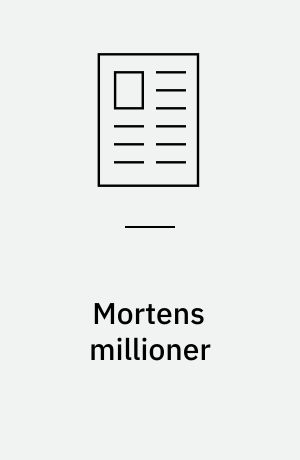 Mortens millioner