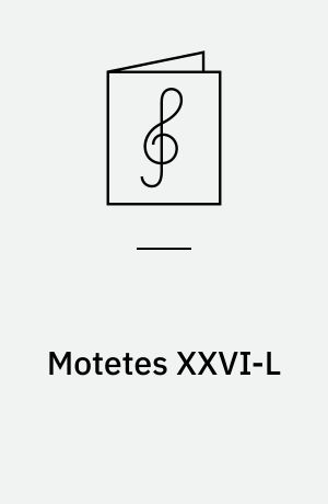 Motetes XXVI-L