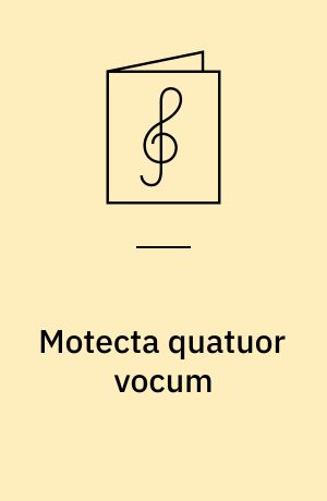 Motecta quatuor vocum