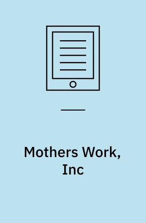 Mothers Work, Inc : brand image and accusations of employment discrimination