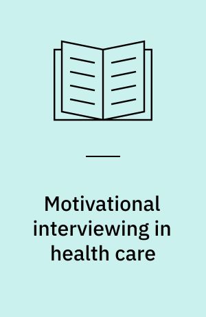 Motivational interviewing in health care : helping patients change behavior