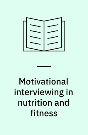 Motivational interviewing in nutrition and fitness
