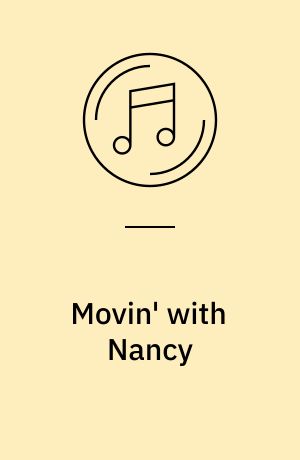 Movin' with Nancy : the soundtrack from her television special! : with special guests: Dean Martin, Lee Hazlewood and a very close relative