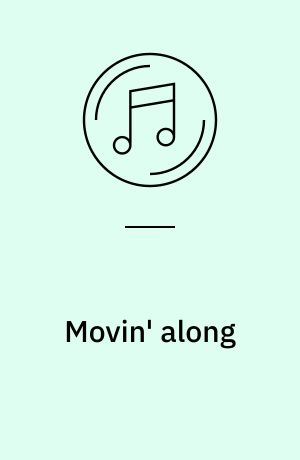 Movin' along