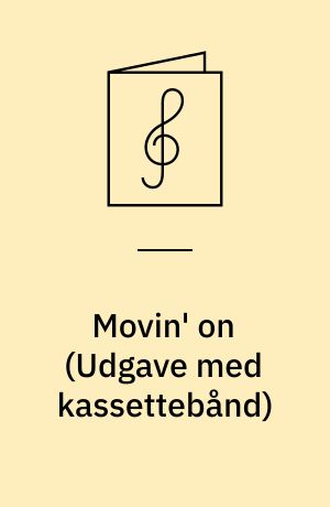 Movin' on : for all instruments : play-a-long book & record set