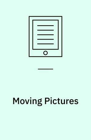 Moving pictures