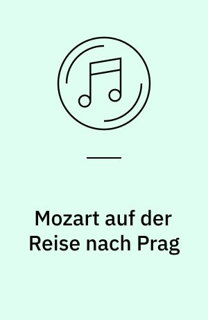 Mozart auf der Reise nach Prag
