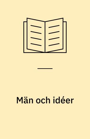 Män och idéer : historiska uppsatser