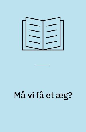 Må vi få et æg?