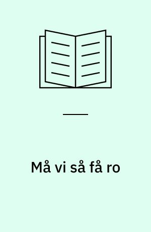 Må vi så få ro