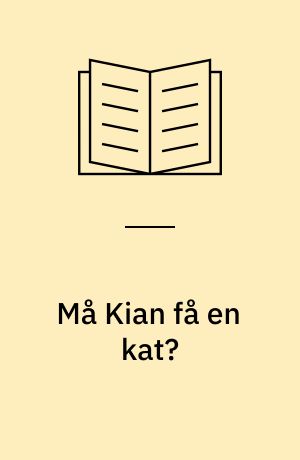 Må Kian få en kat?